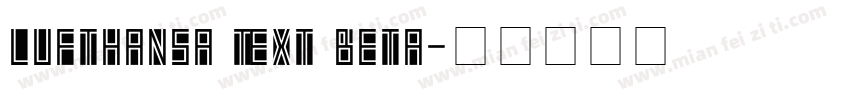 Lufthansa Text Beta字体转换
